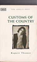Customs of the Country by Rupert Thomas (Idol / Virgin Publishing, 1998)