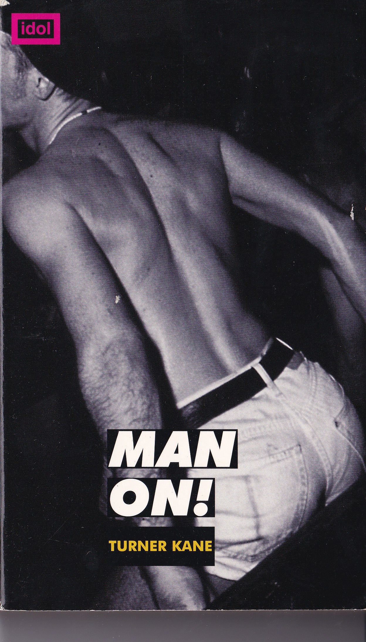 Man On! by Turner Kane (Idol / Virgin Books, 2001)