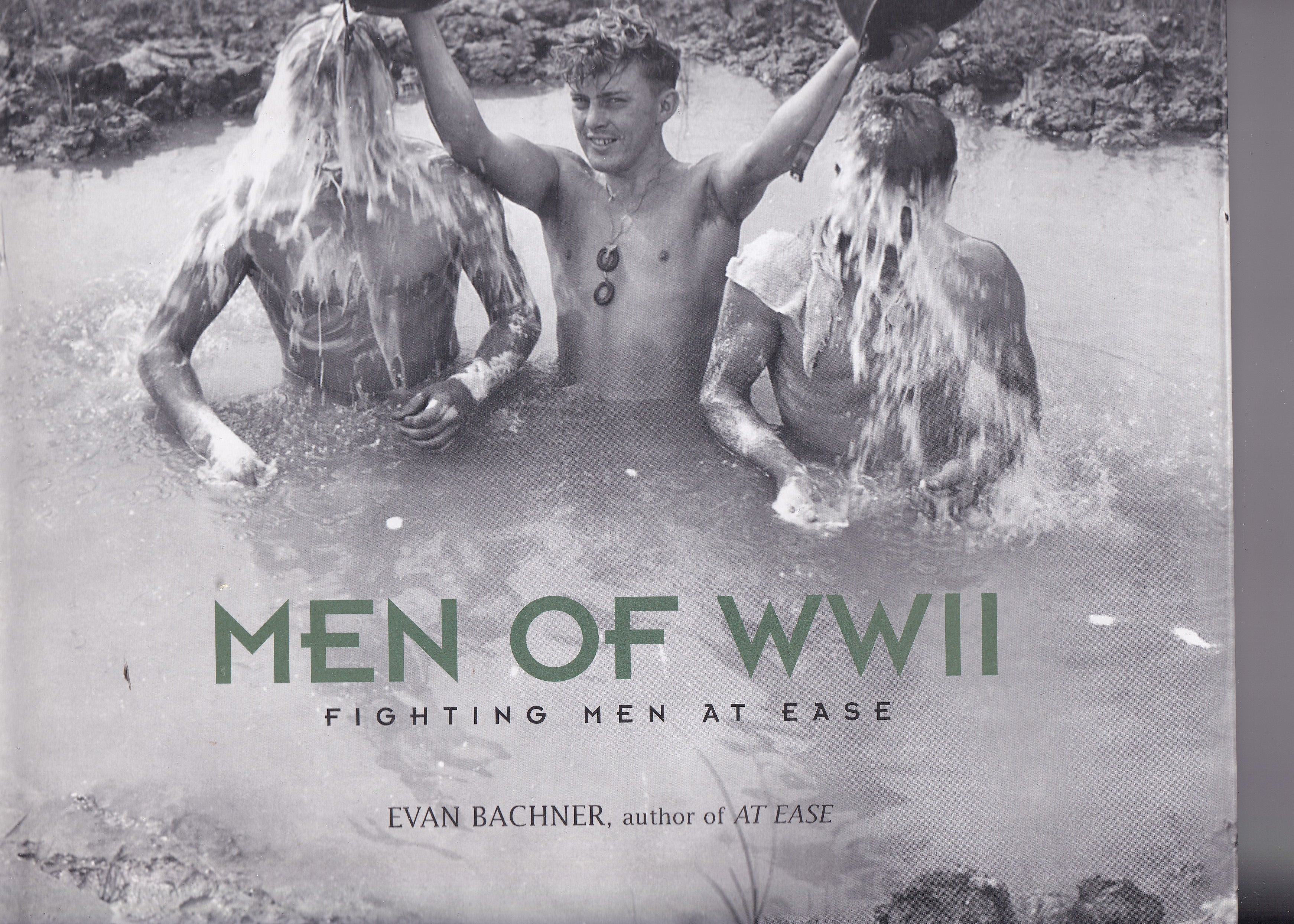 Gay Photobook - Men of WWII: Fighting Men at Ease by Evan Bachner (Abrams, 2007)
